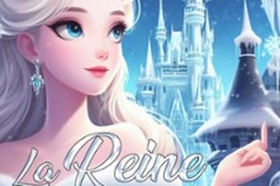 La Reine des Neiges  Montelimar