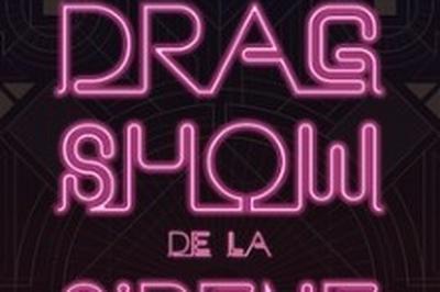 La Sirne A Barbe, Le Drag Show De La Sirne  Rouen