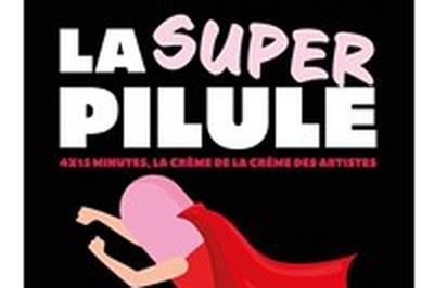 La Super Pilule  Marseille