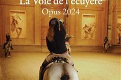 La voie de l'cuyre Opus 2025  Versailles