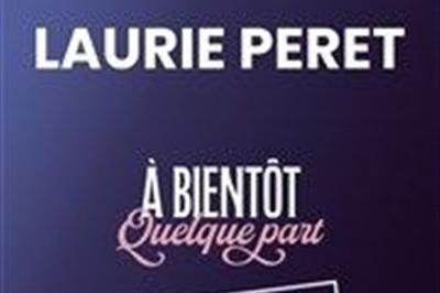 Laurie Peret dans A bientôt quelque part à Le Mans