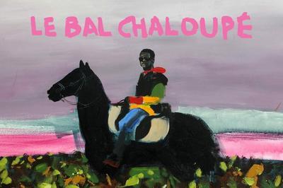 Le Bal Chaloup  Labastide d'Armagnac