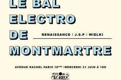 Le Bal Electro De Montmartre  Paris 18me