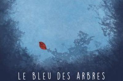 Le bleu des arbres  Aix les Bains