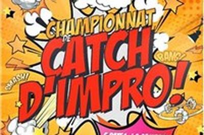 Le Championnat de Catch d'impro !  Marseille