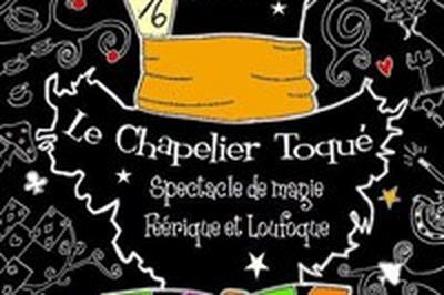 Le chapelier toqu  Marseille