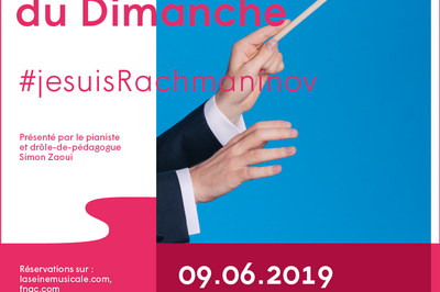 Le Classique du Dimanche - #jesuisRachmaninov  Boulogne Billancourt
