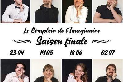 Le Comptoir De L'Imaginaire - Saison Finale à Lyon