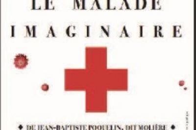 Le Malade Imaginaire  Paris 6me