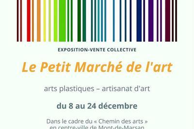 Le Petit March de l'art  Mont de Marsan
