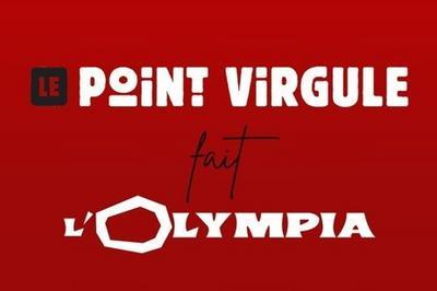 Le Point Virgule Fait l'Olympia, 15me dition  Paris 9me