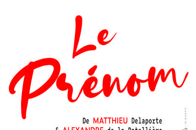 Le prénom comédie d'A. De La Patellière et M. Delaporte à Angers