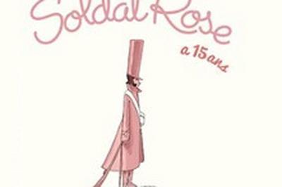 Le Soldat Rose, les 15 Ans, Tourne  Bordeaux