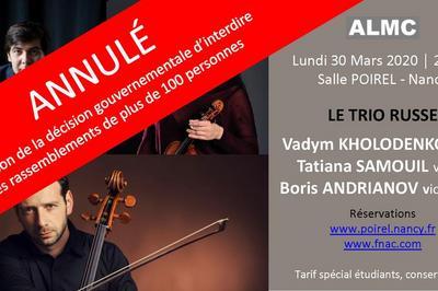 Le Trio Russe - Vadym Kholodenko piano, Tatiana Samouil violon, Boris Andrianov violoncelle  Nancy
