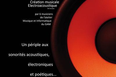 Le Voyage Du Hros - Cration Musicale lectroacoustique De L'atelier Musique Et Informatique Du Gam  Pau