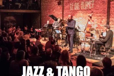 Les 1001 Nuits Du Jazz - Jazz Et Tango, Le Sicle D'astor Piazzolla  Paris 15me