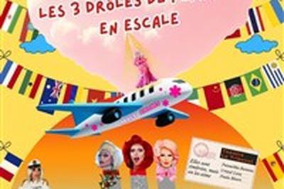 Les 3 drles de femmes en escale  Antibes