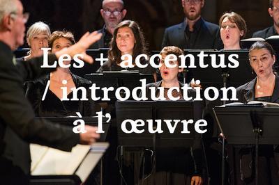 Les et accentus / introduction  l'uvre  : Voix borales  Rouen