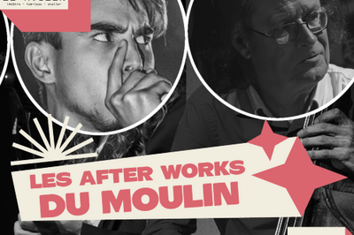 Les After Works Du Moulin  Louviers