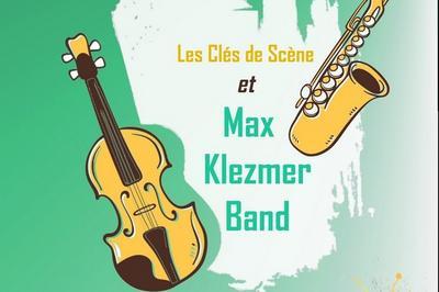 Les Cls De Scne / Max Klezmer Band  Troyes