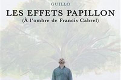 Les effets papillon ( l'ombre de Francis Cabrel)  Bayonne