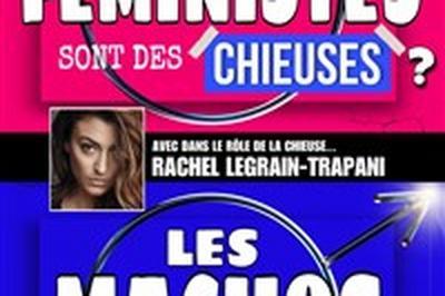 Les fministes sont des chieuses, les machos des connards ?  Lille