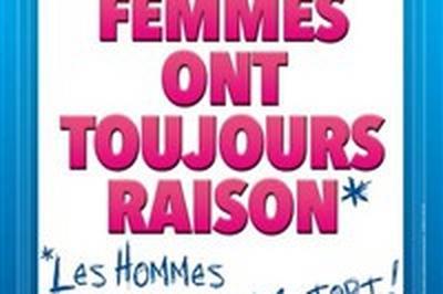 Les femmes ont toujours raison, les hommes n'ont jamais tort  Mutzig