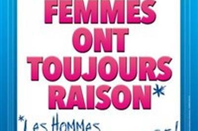 Les femmes ont toujours raison, les hommes n'ont jamais tort  Quimper