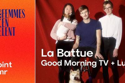 Les Femmes S'en Mlent 2021 La Battue + Good Morning Tv + Luha  Paris 10me