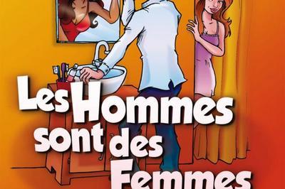 Les Hommes Sont Des Femmes...  Bordeaux