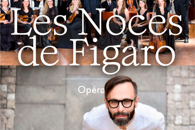 Les Noces de Figaro  Caen