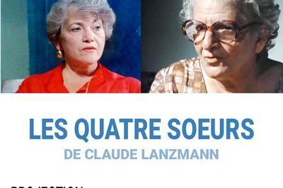  Les Quatre Surs  de Claude Lanzmann | Projection-dbat-visite  Suresnes