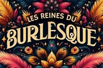 Les Reines du Burlesque  Montpellier