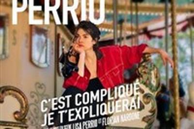 Lisa Perrio dans C'est compliqu, je t'expliquerai  Decines Charpieu