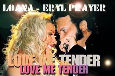 Loana Et Eryl Prayer : Love Me Tender à Aubais