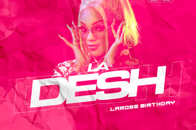 La Desh dition Larose Birthday  Gourbeyre