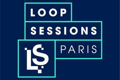 Loop sessions Paris  Paris 10me