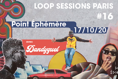 Loop Sessions Paris #16 Ft. Dandyguel  Paris 19me