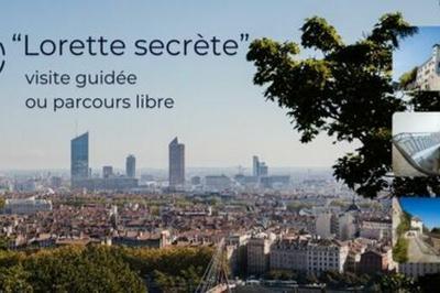 Lorette secrte  Lyon