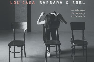 Lou Casa - Barbara & Brel  Paris 15me
