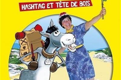 Louise Bourrif Dans Hashtag Et Tte De Bois  Antibes