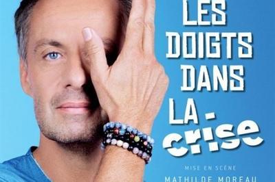 Ludovic Savariello dans Les doigts dans la crise  Aix en Provence