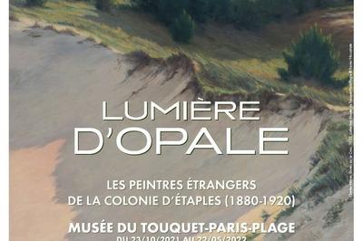 Lumière D'opale : Les Peintres Étrangers De La Colonie D'étaples à Le Touquet Paris Plage