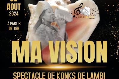 Ma Vision 1er Spectacle de Konks de Lambi  Baie Mahault