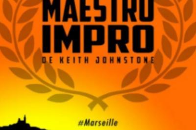 Maestro Impro de Keith Johnstone  Marseille