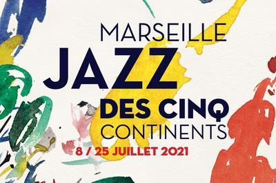 Marseille Jazz des cinq continents 2021