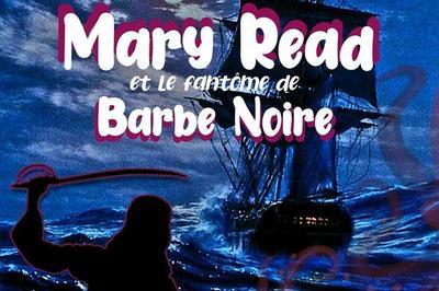 Mary Read Et Le Fantôme De Barbe Noire à Nice