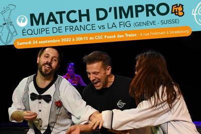 Match d'Impro : Équipe de France vs La FIG (Genève - Suisse) à Strasbourg