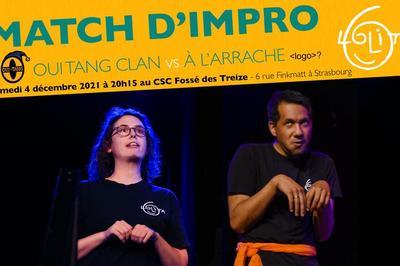 Match d'impro : Oui Tang Clan vs  l'arrache  Strasbourg