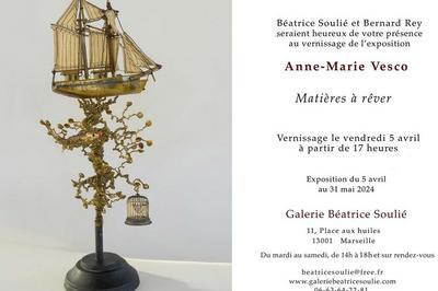 Matires  Rver, Anne-Marie Vesco  Marseille